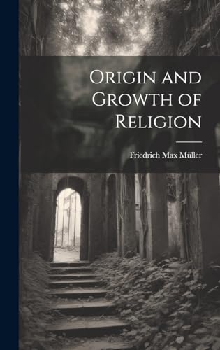 Origin and Growth of Religion