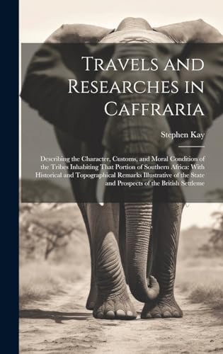 Travels and Researches in Caffraria
