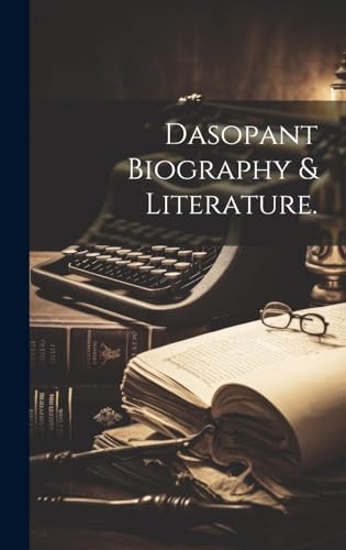 Dasopant biography & Literature.