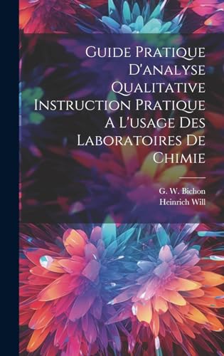 Guide Pratique D'analyse Qualitative Instruction Pratique A L'usage Des Laboratoires De Chimie