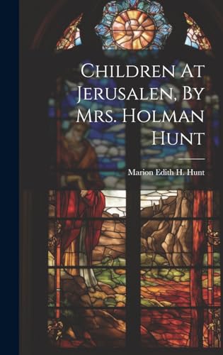 Children At Jerusalen, By Mrs. Holman Hunt