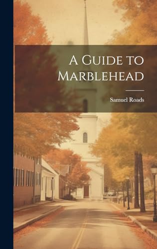 A Guide to Marblehead