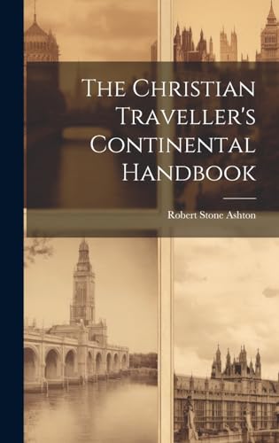 The Christian Traveller's Continental Handbook
