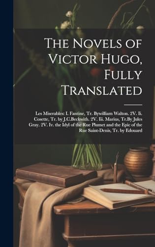 The Novels of Victor Hugo, Fully Translated