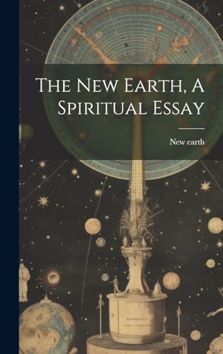 The New Earth, A Spiritual Essay
