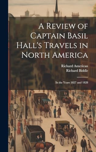 A Review of Captain Basil Hall's Travels in North America