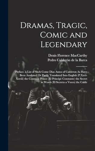 Dramas, Tragic, Comic and Legendary