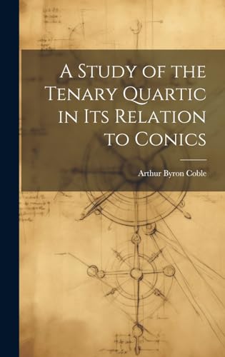 A Study of the Tenary Quartic in its Relation to Conics