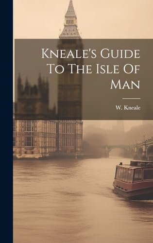 Kneale's Guide To The Isle Of Man