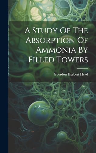 A Study Of The Absorption Of Ammonia By Filled Towers