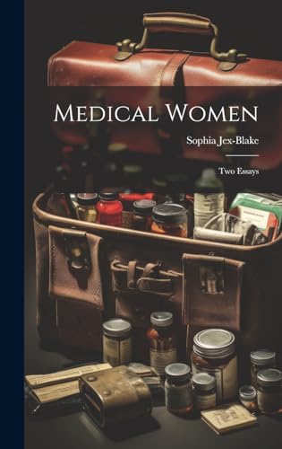 Medical Women; Two Essays