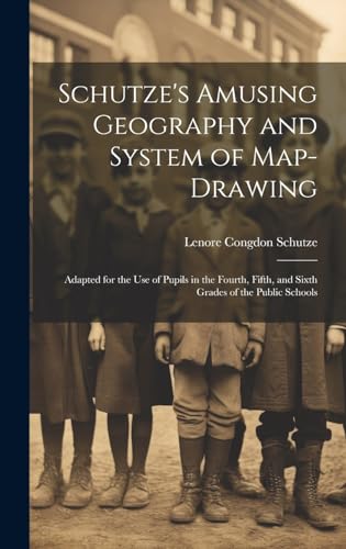 Schutze's Amusing Geography and System of Map-Drawing