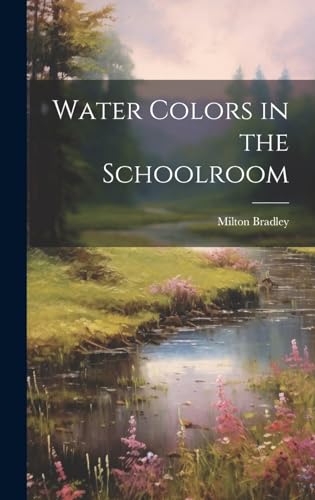 Water Colors in the Schoolroom