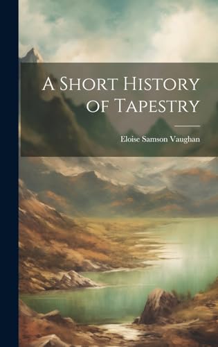 A Short History of Tapestry