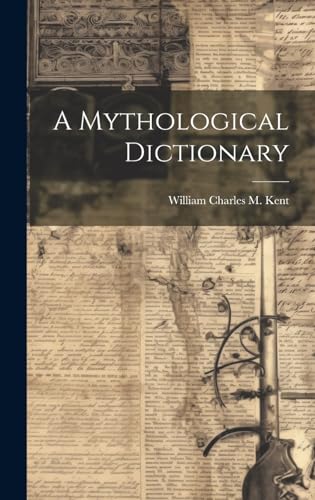 A Mythological Dictionary