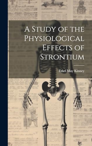 A Study of the Physiological Effects of Strontium