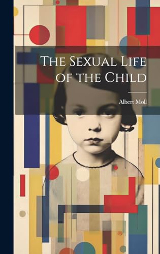The Sexual Life of the Child