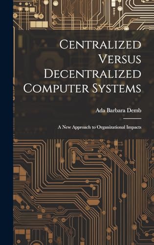 Centralized Versus Decentralized Computer Systems