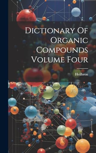 Dictionary Of Organic Compounds Volume Four