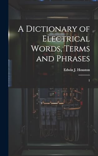 A Dictionary of Electrical Words, Terms and Phrases