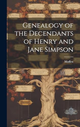 Genealogy of the Decendants of Henry and Jane Simpson