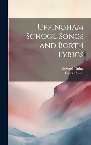 Uppingham School Songs and Borth Lyrics