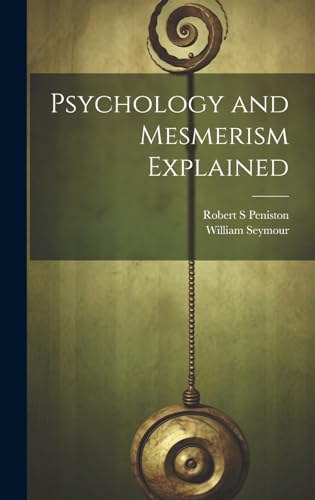 Psychology and Mesmerism Explained