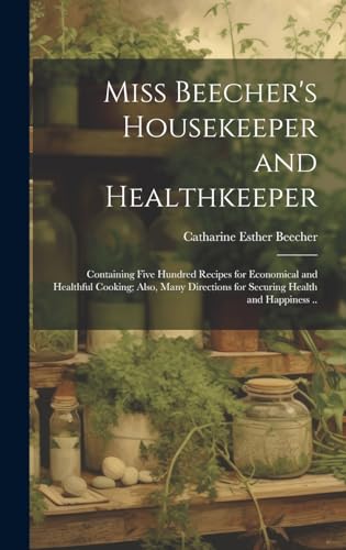 Miss Beecher's Housekeeper and Healthkeeper