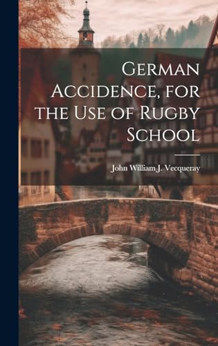 German Accidence, for the Use of Rugby School