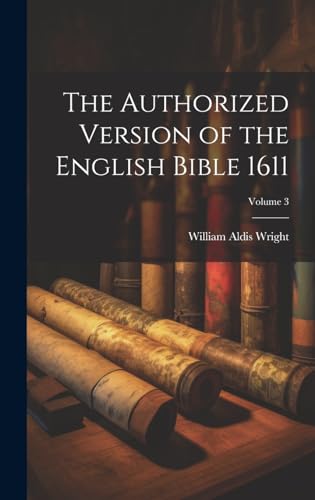 The Authorized Version of the English Bible 1611; Volume 3