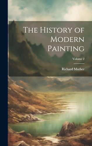 The History of Modern Painting; Volume 2