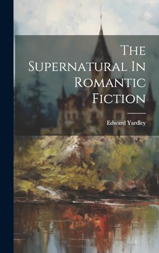 The Supernatural In Romantic Fiction