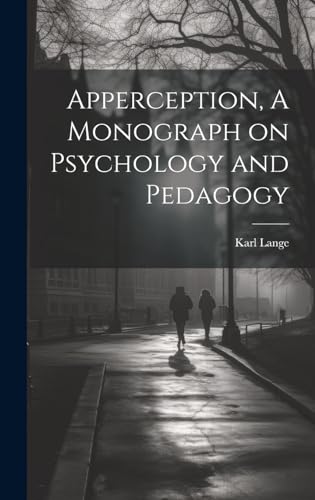 Apperception, A Monograph on Psychology and Pedagogy