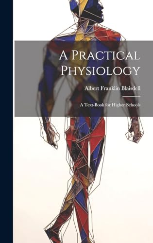 A Practical Physiology; A Text-Book for Higher Schools