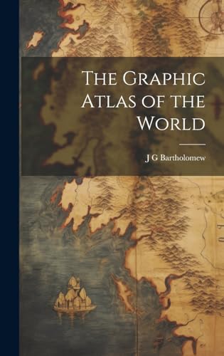 The Graphic Atlas of the World