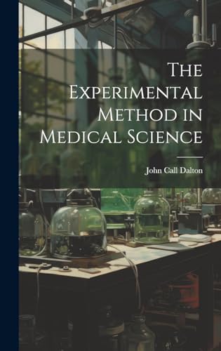 The Experimental Method in Medical Science