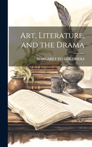 Art, Literature, and the Drama