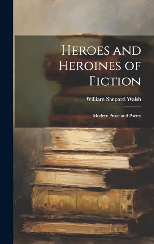 Heroes and Heroines of Fiction