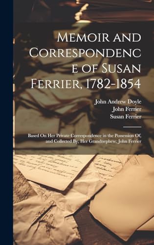Memoir and Correspondence of Susan Ferrier, 1782-1854