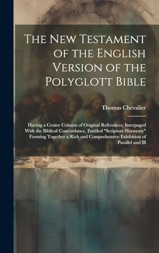 The New Testament of the English Version of the Polyglott Bible