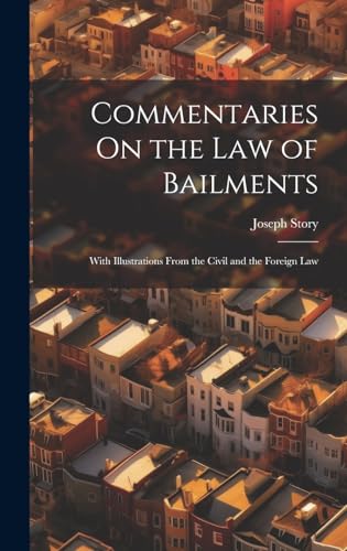Commentaries On the Law of Bailments
