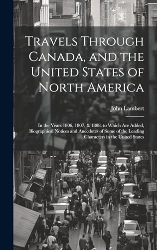 Travels Through Canada, and the United States of North America