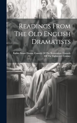 Readings From The Old English Dramatists