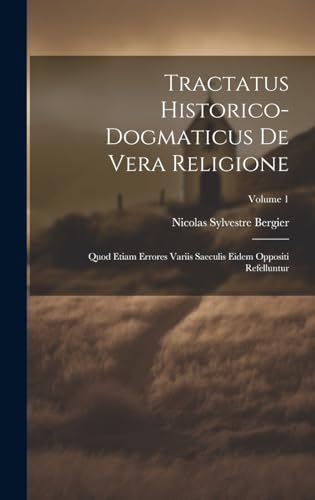 Tractatus Historico-dogmaticus De Vera Religione