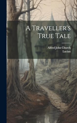 A Traveller's True Tale