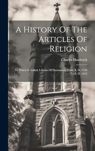 A History Of The Articles Of Religion