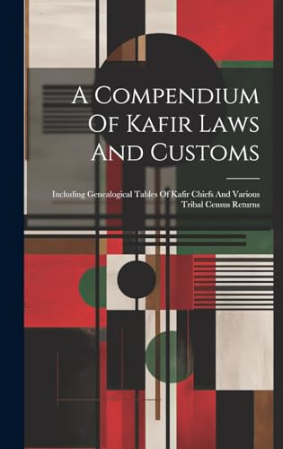 A Compendium Of Kafir Laws And Customs