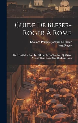 Guide De Bleser-roger À Rome