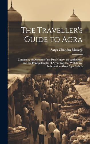The Traveller's Guide to Agra