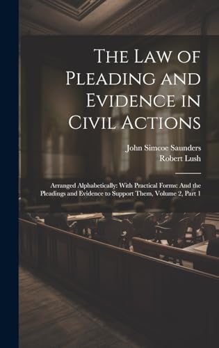 The Law of Pleading and Evidence in Civil Actions